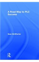 A Road Map to PLC Success