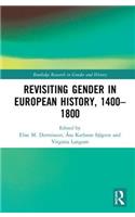 Revisiting Gender in European History, 1400-1800