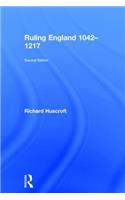 Ruling England 1042-1217