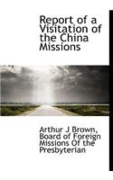 Report of a Visitation of the China Missions