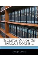 Escritos Varios De Enrique Cortes ...