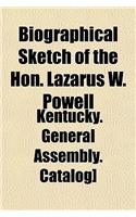 Biographical Sketch of the Hon. Lazarus W. Powell: (English)