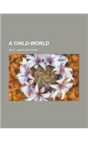 A Child-world