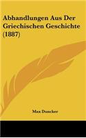 Abhandlungen Aus Der Griechischen Geschichte (1887)