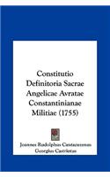 Constitutio Definitoria Sacrae Angelicae Avratae Constantinianae Militiae (1755)