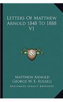 Letters Of Matthew Arnold 1848 To 1888 V1