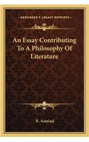 An Essay Contributing To A Philosophy Of Literature