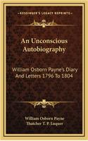 An Unconscious Autobiography
