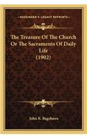 Treasure of the Church or the Sacraments of Daily Life (1902)