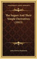 The Sugars and Their Simple Derivatives (1913)