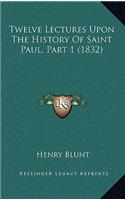 Twelve Lectures Upon The History Of Saint Paul, Part 1 (1832)