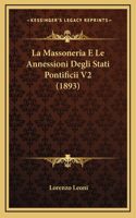 La Massoneria E Le Annessioni Degli Stati Pontificii V2 (1893)