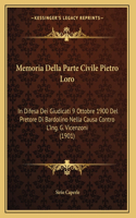 Memoria Della Parte Civile Pietro Loro: In Difesa Dei Giudicati 9 Ottobre 1900 Del Pretore Di Bardolino Nella Causa Contro L'Ing. G. Vicenzoni (1901)