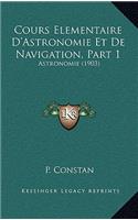 Cours Elementaire D'Astronomie Et De Navigation, Part 1