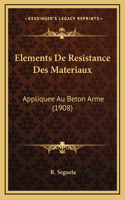 Elements De Resistance Des Materiaux: Appliquee Au Beton Arme (1908)