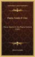 Dante, Guido E Cino