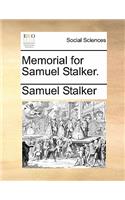 Memorial for Samuel Stalker.