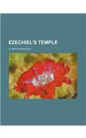Ezechiel's Temple
