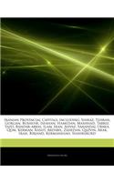 Articles on Iranian Provincial Capitals, Including: Shiraz, Tehran, Gorgan, Bushehr, Isfahan, Hamedan, Mashhad, Tabriz, Yazd, Bandar-Abbas, Ilam, Iran