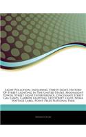 Articles on Light Pollution, Including: Street Light, History of Street Lighting in the United States, Moonlight Tower, Street Light Interference, Cincinnati Street Gas Lamps, Carbide Ligh