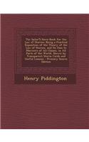 The Sailor's Horn-Book for the Law of Storms: Being a Practical Exposition of the Theory of the Law of Storms, and Its Uses to Mariners of All Classes(English)