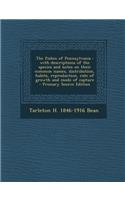 The Fishes of Pennsylvania: With Descriptions of the Species and Notes on Their Common Names, Distribution, Habits, Reproduction, Rate of Growth and Mode of Capture - Primary Source Edition