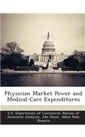 Physician Market Power and Medical-Care Expenditures
