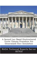 Second Law Based Unstructured Finite Volume Procedure for Generalized Flow Simulation