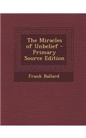 The Miracles of Unbelief