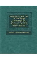 Memoirs of the Life of the Right Honourable Sir James Mackintosh, Volume 2