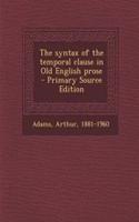 The Syntax of the Temporal Clause in Old English Prose