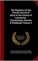 The Registers of the Parish Church of Bury in the County of Lancasrter. Christenings, Burials, & Weddings Volume 2