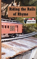 Riding the Rails of Rhyme: (English)