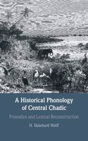 Historical Phonology of Central Chadic: Prosodies and Lexical Reconstruction