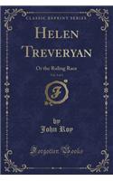 Helen Treveryan, Vol. 3 of 3: Or the Ruling Race (Classic Reprint)