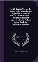 M. W. Bayliss Versus the Grand Lodge of Louisiana. Appeal From the Civil District Court, Division C. Brief for Defendent, Appellee, Buck, Walshe & Buck, for Defendent Appellee: (English)