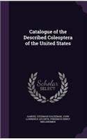Catalogue of the Described Coleoptera of the United States