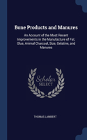 Bone Products and Manures