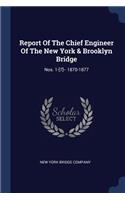 Report Of The Chief Engineer Of The New York & Brooklyn Bridge