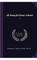 All Along the River: A Novel: 3