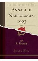 Annali Di Neurologia, 1903, Vol. 21 (Classic Reprint)