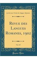 Revue Des Langues Romanes, 1902, Vol. 45 (Classic Reprint)