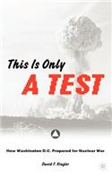 This Is Only a Test