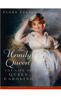 The Unruly Queen