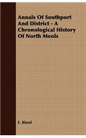 Annals Of Southport And District - A Chronological History Of North Meols