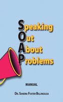 S.O.A.P.: Speaking Out about Problems