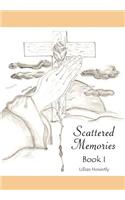 Scattered Memories Book I