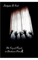 Cry of People in Darkness Part 2