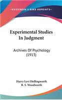 Experimental Studies In Judgment: Archives Of Psychology (1913)