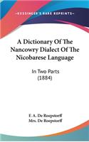 A Dictionary of the Nancowry Dialect of the Nicobarese Language